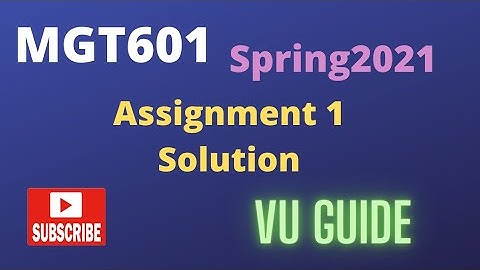 MGT601 Assignment2 Solution Spring2021// VU Guides