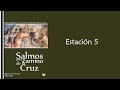 V Estacion 5 - SALMOS PARA EL CAMINO DE LA CRUZ/Cantos para el Via Crucis - Tramontana y Oller