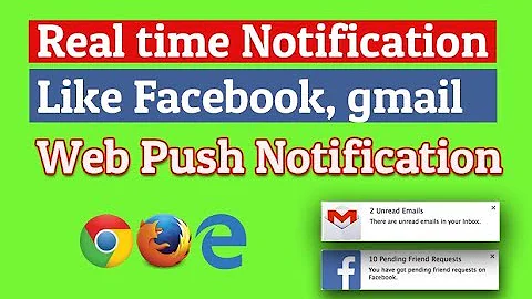 Real Time Notification Like Facebook, Gmail | Web Push Notification | Open Source Platform