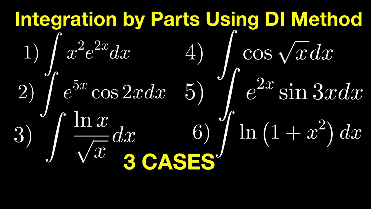 Integration By Parts Using DI Method 3 CASES YouTube