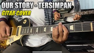 Our Story - Tersimpan Gitar Cover by Jack Nara