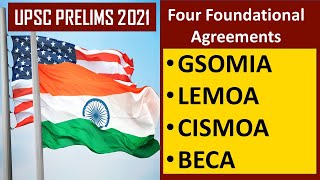 UPSC SPECIAL - GSOMIA LEMOA CISMOA BECA Foundational Agreements in Indo-US relations