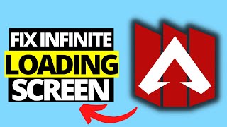 How To Fix Infinite Loading Screen in Apex Legends
