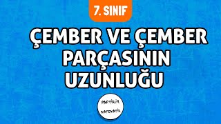 Çemberin ve Çember Parçasının Uzunluğu| 7.Sınıf Matematik | 2024 by Partikül Matematik 17,396 views 2 weeks ago 19 minutes