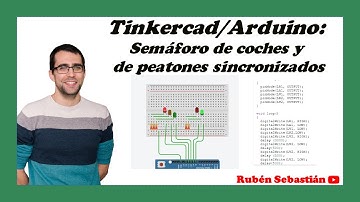 TINKERCAD: SEMÁFORO vehicular y peatonal. Programa sincronizar dos semáforos ce coches y peatones.