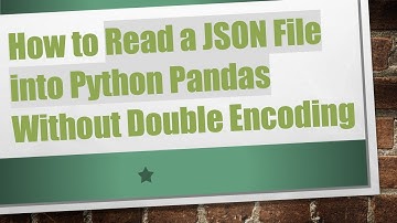How to Read a JSON File into Python Pandas Without Double Encoding
