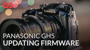 How to Update the Panasonic GH5