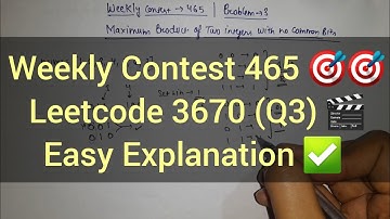Weekly Contest 465 Q3 🔥 LeetCode 3670 | Maximum Product of Two Integers With No Common Bits 