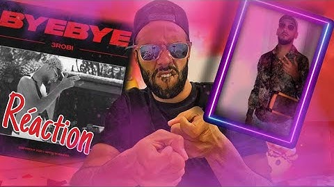 3robi - Bye Bye (Official Video) (Réaction) 🤯🤯
