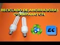 Que hacer con las lamparas ahorradoras o de bajo consumo rotas o quemadas