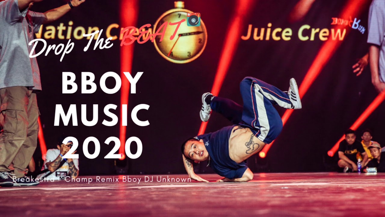 Drop The BEAT | Bboy Music 2020 | Breakestra Bboy Remix - Champ