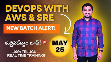 🔥 DevOps with AWS Cloud & SRE New Batch 💻 May 25th Nunchi | Telugu lo Real Time Training!