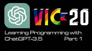 Learning VIC-20 Programming with ChatGPT-3.5: Part 1 [TCE #0435] by The Clueless Engineer 278 views 1 month ago 24 minutes