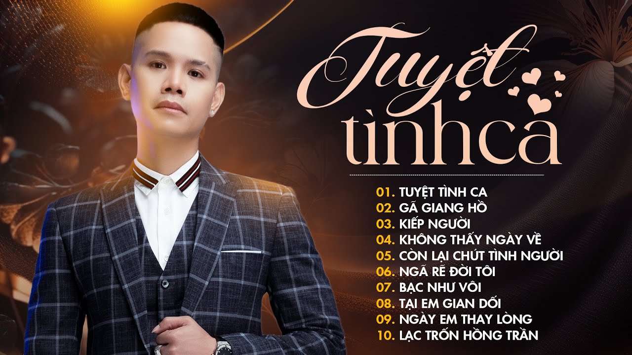 Tuyệt Tình Ca, Gã Giang Hồ - Lã Phong Lâm | Tuyển Tập Nhạc Đời Hay Nhất CÀNG NGHE CÀNG THẤM