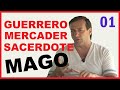 (Parte 01) | Camino Del Guerrero, Mercader y Sacerdote; Realidad Interna y Externa | JL PARISE