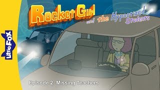 Rocket Girl &amp; the Hypnotized Students 2 | Missing ... | Superheros | Little Fox | Animated Stories