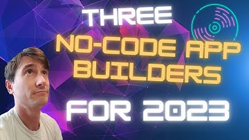 Start With These 3 No-Code App Builders in 2023