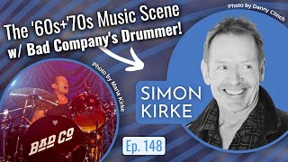 The 60s & 70s Music Scene with Bad Company's Drummer Simon Kirke