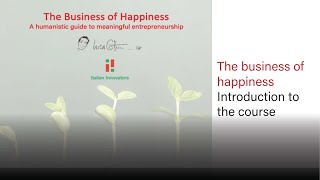 The business of #happiness | Introduction to the course. A clarification of terms