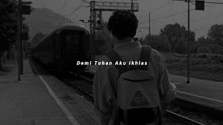 Armada ft Ifan seventeen - Demi Tuhan Aku Ikhlas ( slowed & reverb)