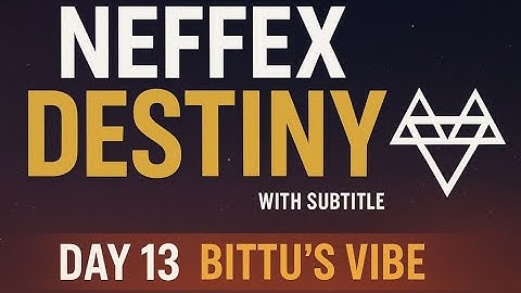 NEFFEX - Destiny 🙌 [Copyright Free] No.8 – NEFFEX at Bittu vibe | Live Work Vibe Video | DAY 13