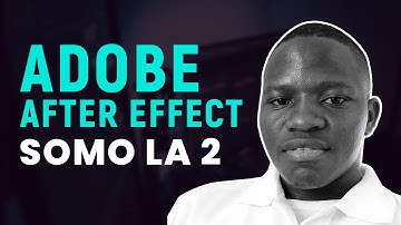 Motion Graphics Full Course kwenye ADOBE AFTER EFFECT - SOMO LA 02  #begginers