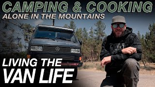 Van Life: Camping and Cooking In The Woods | Vanagon Westfalia | Living The Van Life