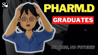 Pharm.D Graduates in India - No Jobs, No Future?