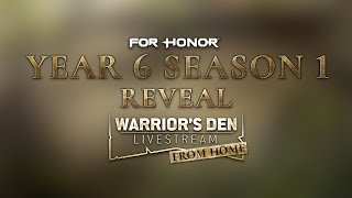 For Honor: Warrior’s Den Y6S1 REVEAL LIVESTREAM March 15 2022 | Ubisoft