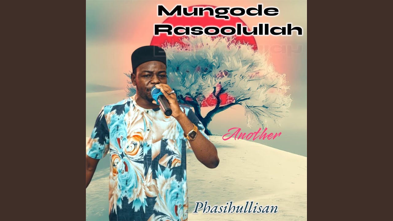 Watch Mungode Rasoolullah on YouTube Watch Mungode Rasoolullah on YouTube