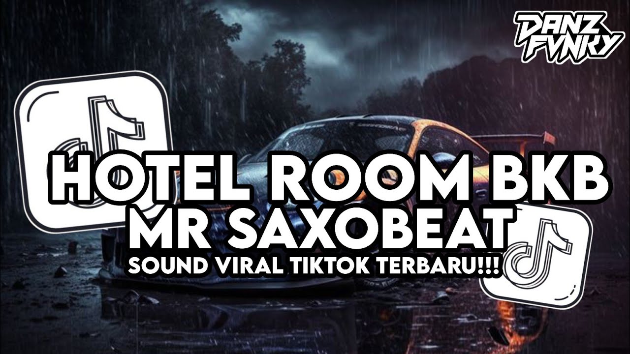 DJ HOTEL ROOM BKB X MR SAXOBEAT BREAKBEAT FULL BASS VIRAL TIKTOK TERBARU 2026