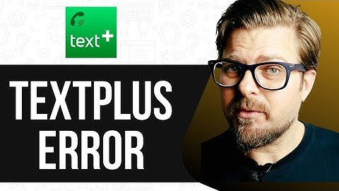 Textplus Error Something Went Wrong  Please Check Your Connection and Try Again - 2025