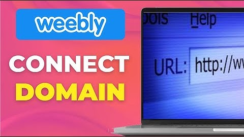 How To Connect Your Domain To Weebly