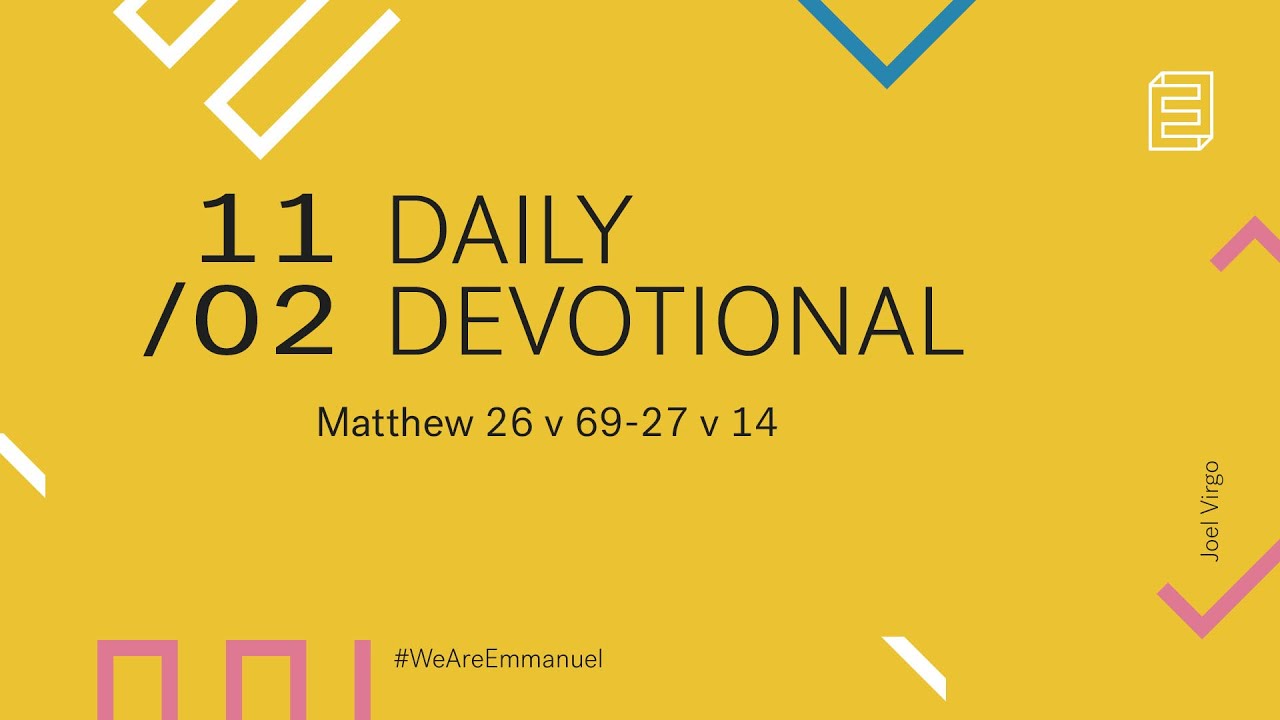 Daily Devotion with Joel Virgo // Matthew 26:69-27:14 Cover Image