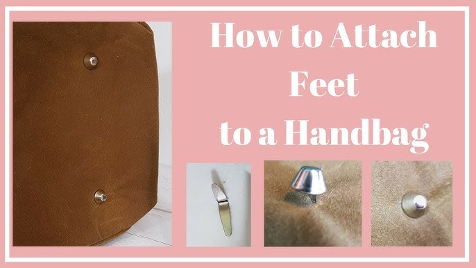 How To Install Purse Feet - Video Tutorial For Beginners - Bag Making for  Fearless Bag Makers 