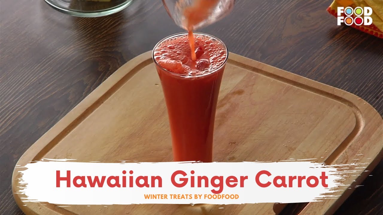 Hawaiian Carrot Ginger Juice | गाजर अदरक का जूस | Healthy Drink for Glowing Skin | FoodFood