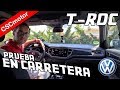 Volkswagen T-Roc | 2018 - Presente | Prueba en carretera