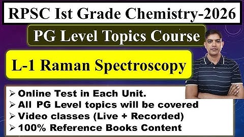 Raman Spectroscopy-1 | PG Level Topics Course | RPSC 1st Grade Chemistry | New Syllabus Topics