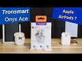 Tronsmart Onyx ACE | аналог Apple AirPods ?