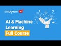 Ai and machine learning full course  artificial intelligence  machine learning course simplilearn