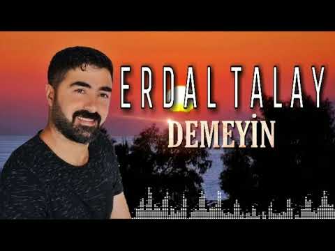 Erdal Talay - Demeyin