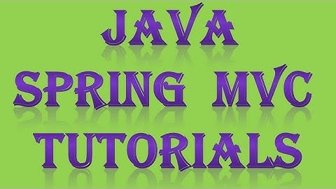 Spring MVC Tutorial with Example part 2