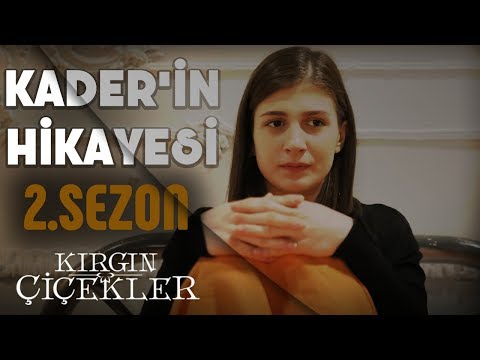 Kader'in Hikayesi - Kırgın Çiçekler (2.Sezon)