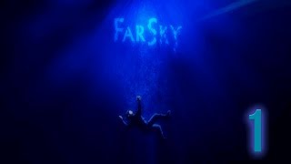 FarSky | Part 1