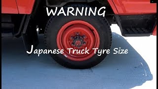 WARNING - Japanese Truck Tyre Size