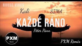 Kali ft. Sima - Každé ráno(prod. PETER PANN) - PXM remix