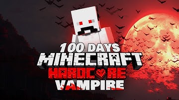 I Survived 100 days as a Vampire in Hardcore Minecraft | Sangria Edition