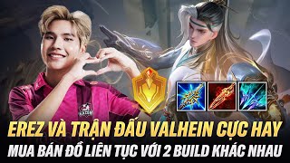 Erez Và Trận Đấu Valhein Cực Hay Mua Bán Đồ Đỉnh Cao Và Những Con Báo Feed Cực Mạnh