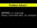Bootmgr is missing press ctrlaltdel to restart