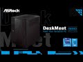 【ASRock小型ベアボーンキット】DeskMeet B660 クイックインストールガイド